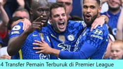Harga Transfer Pemain Liga Premier Naik Drastis di 2023