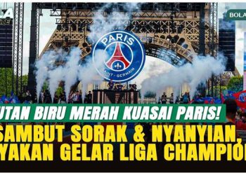 Pesta Juara di Paris Les Parisiens Rayakan Gelar Liga Champions
