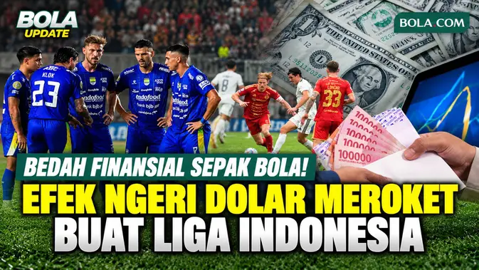 Analisis Keuangan Klub: Dampak Pelemahan Kurs Rupiah Terhadap Operasional Sepak Bola Nasional